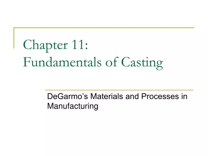 chapter 11 fundamentals of casting