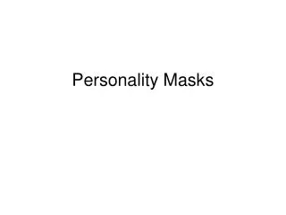 Personality Masks