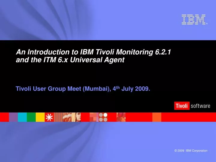 an introduction to ibm tivoli monitoring 6 2 1 and the itm 6 x universal agent