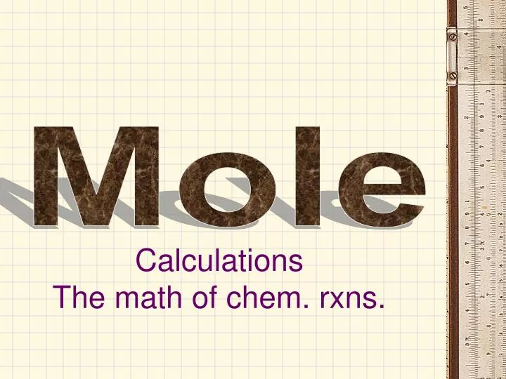 calculations the math of chem rxns