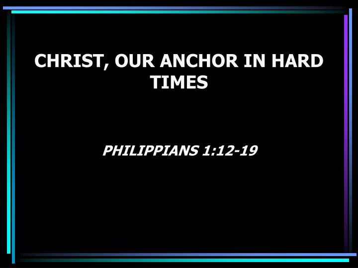 christ our anchor in hard times