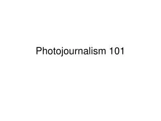 Photojournalism 101