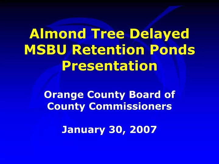 almond tree delayed msbu retention ponds presentation