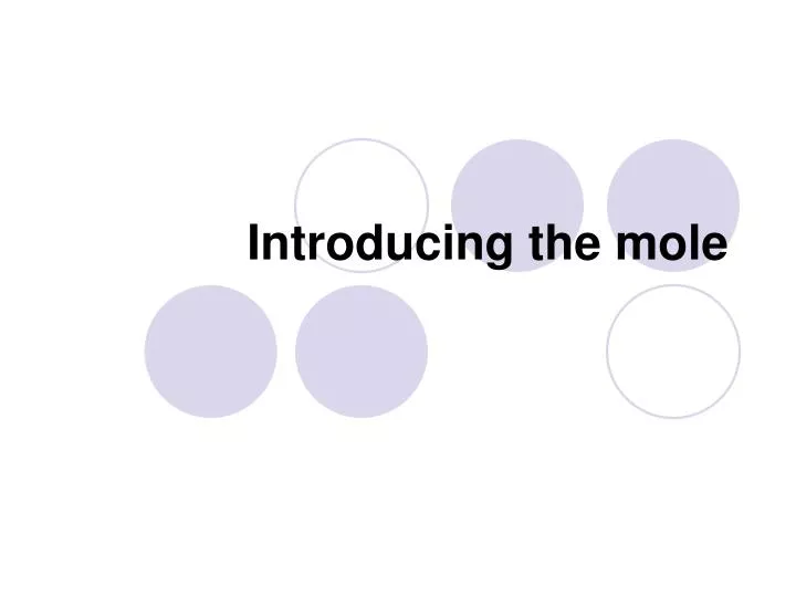 introducing the mole