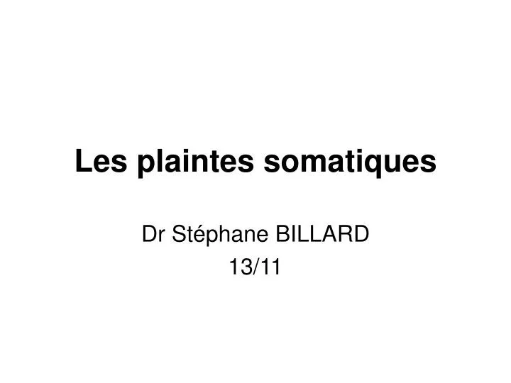 les plaintes somatiques