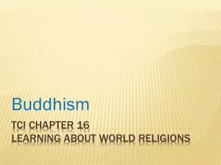 TCI Chapter 16 Learning About World Religions
