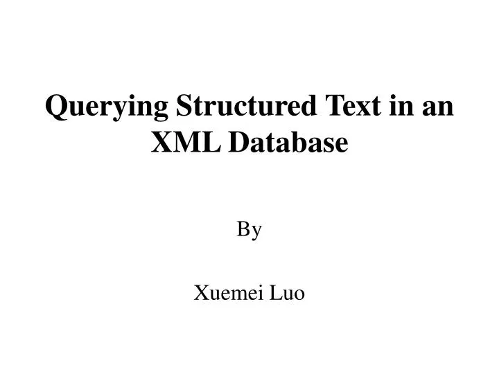 querying structured text in an xml database