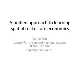 A unified approach to learning spatial real estate economics