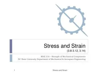 Stress and Strain (3.8-3.12, 3.14)
