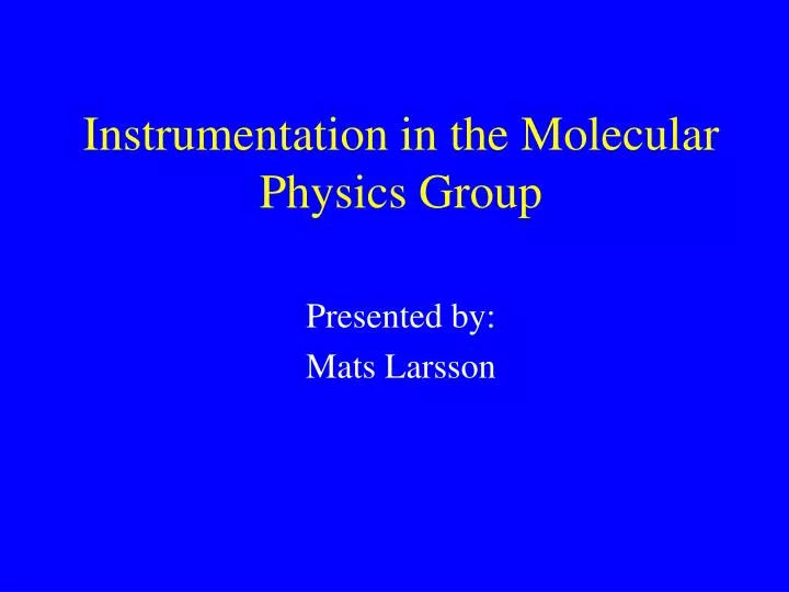 instrumentation in the molecular physics group