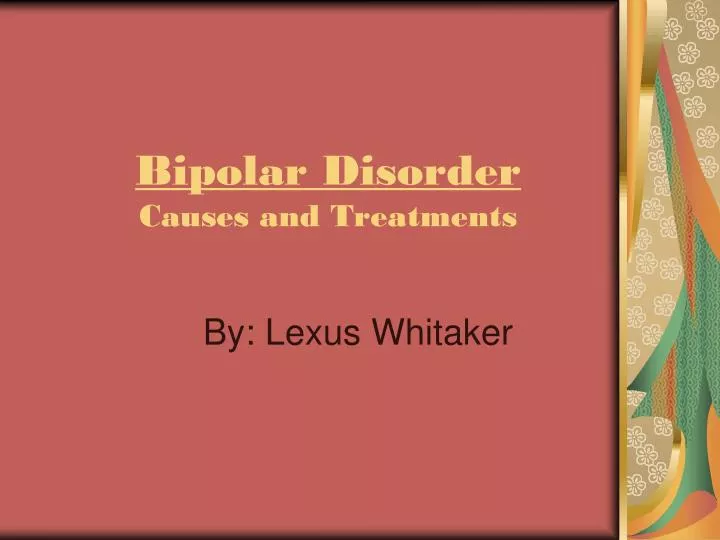 bipolar disorder causes and treatments