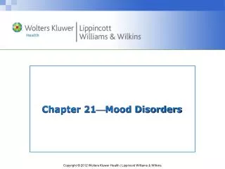 Chapter 21 ? Mood Disorders