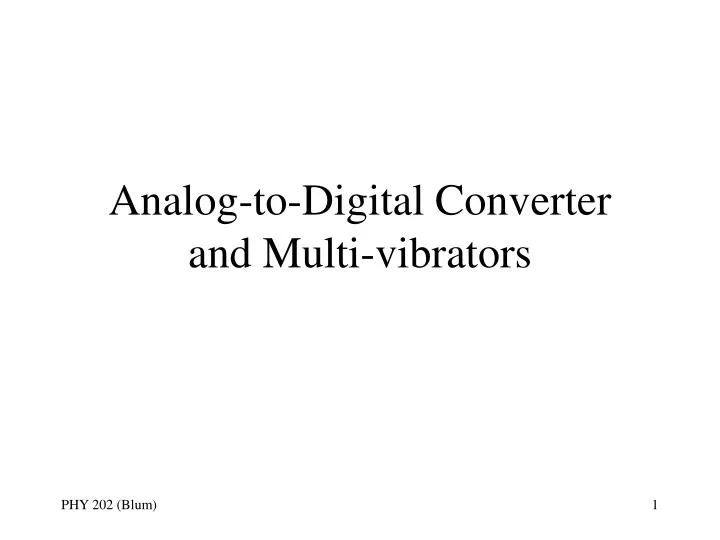 analog to digital converter and multi vibrators