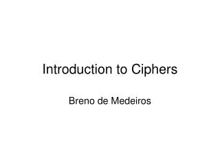 Introduction to Ciphers