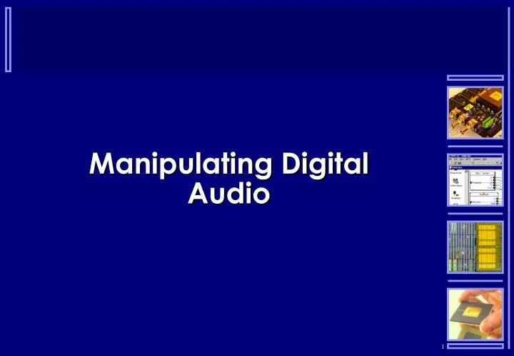 manipulating digital audio