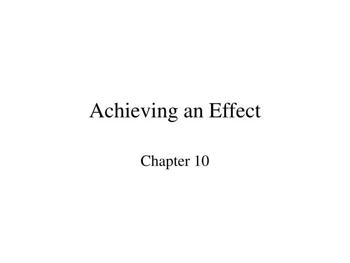 achieving an effect