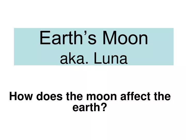 earth s moon aka luna