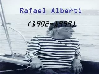 Rafael Alberti (1902-1999)
