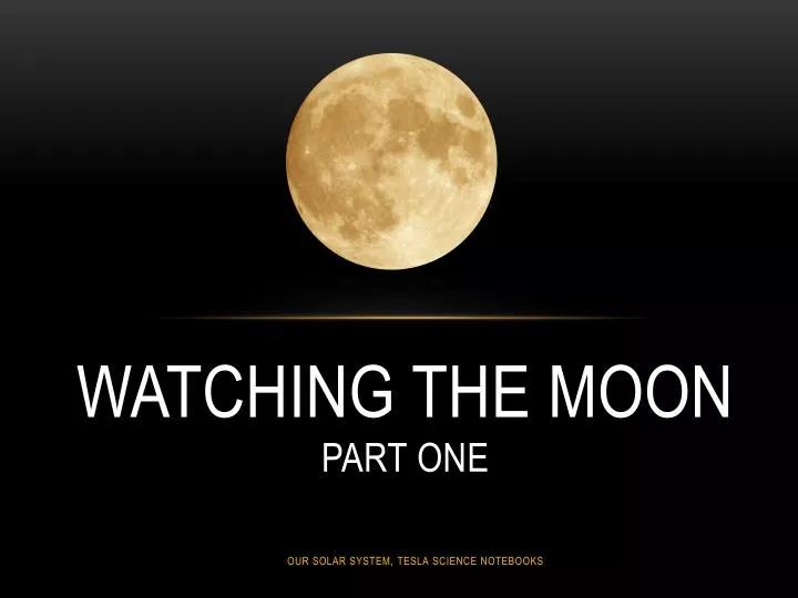 watching the moon part one