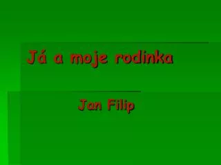 j a moje rodinka