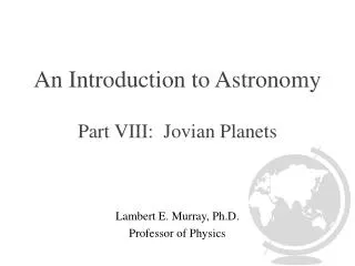 An Introduction to Astronomy Part VIII: Jovian Planets