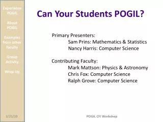 Experience POGIL About POGIL Examples from other faculty Group Activity Wrap Up