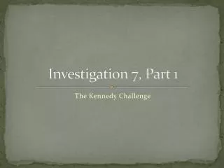 Investigation 7, Part 1