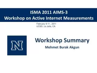 ISMA 2011 AIMS-3 Workshop on Active Internet Measurements