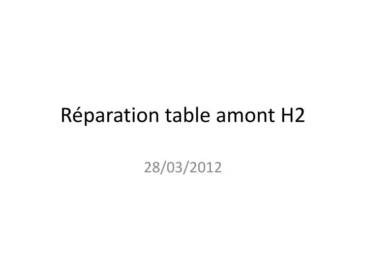 r paration table amont h2