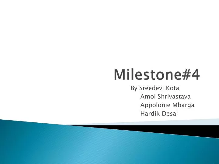 milestone 4