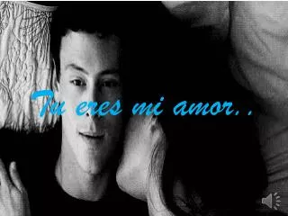 tu eres mi amor