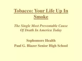 Tobacco: Your Life Up In Smoke