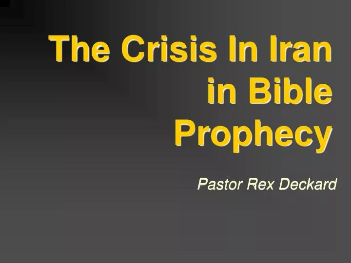 the crisis in iran in bible prophecy