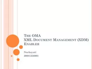 The OMA XML Document Management (XDM) Enabler
