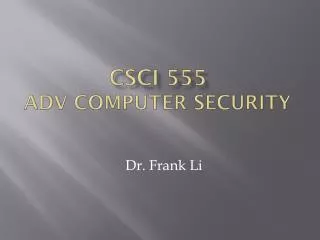 CSCI 555 Adv Computer Security