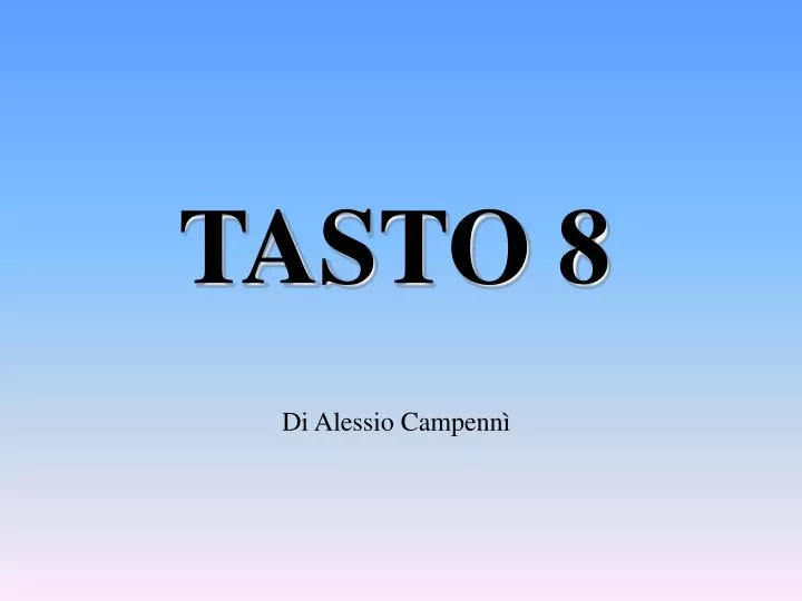tasto 8