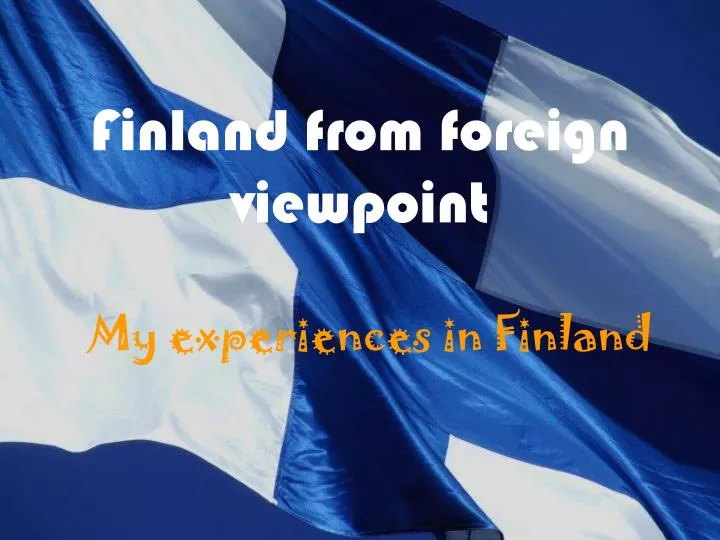 finland from foreign viewpoint