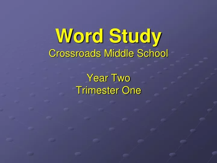word study crossroads middle school year two trimester one