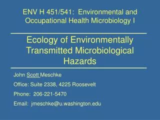 Ecology of Environmentally Transmitted Microbiological Hazards