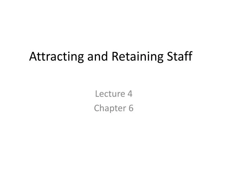 attracting and retaining staff
