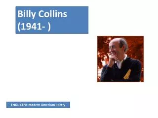 Billy Collins (1941- )