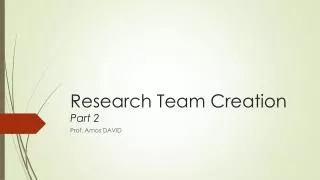 Research Team Creation Part 2