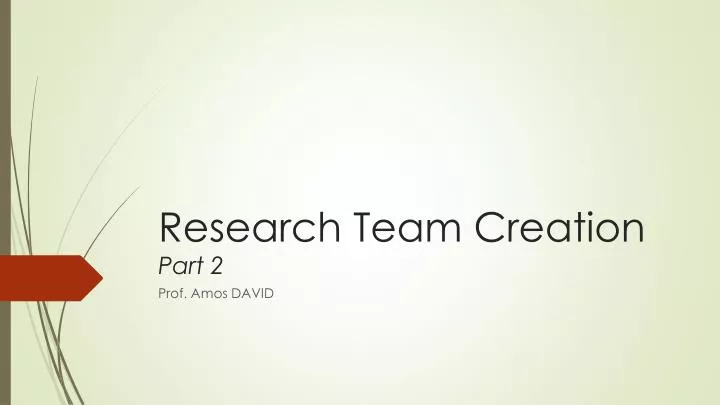 research team creation part 2
