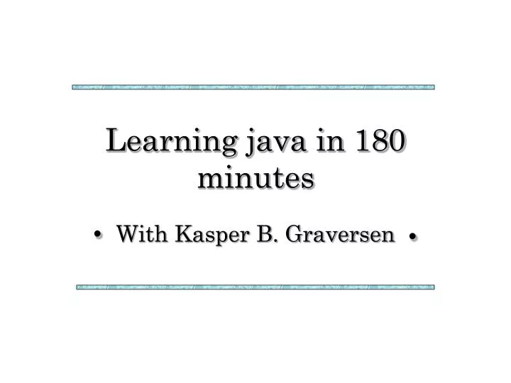 learning java in 180 minutes