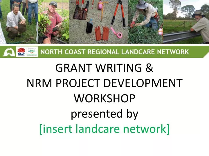 grant writing nrm project development workshop presented by insert landcare network