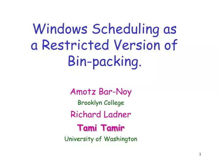 windows scheduling as a restricted version of bin packing