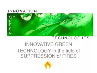 innovative green technology in the field of suppression of fires