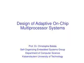 Design of Adaptive On-Chip Multiprocessor Systems