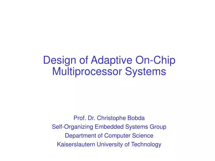 design of adaptive on chip multiprocessor systems