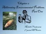 Chapter 2: Addressing Environmental Problems, 						Part One - slide 1